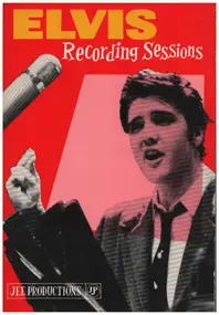 Elvis Presley - Elvis Recording Sessions