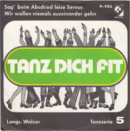 Ernst Kugler Und Sein Tanzorchester - Sag' Beim Abschied Leise Servus / Wir Wollen Niemals Auseinander Gehn
