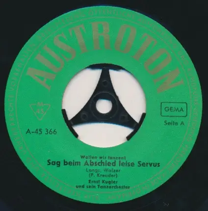 Ernst Kugler Und Sein Tanzorchester - Sag' Beim Abschied Leise Servus