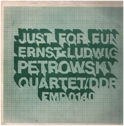 Ernst-Ludwig Petrowsky Quartett - Just For Fun