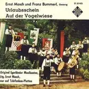 7inch Vinyl Single - Ernst Mosch , Franz Bummerl , Die Original Egerländer Musikanten - Urlaubsschein