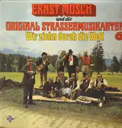 Ernst Mosch und die Original Strassenmusikanten - Wir ziehen durch die Welt 6