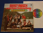 Ernst Mosch Und Die Original Straßenmusikanten - Ernst Mosch Und Die Original Straßenmusikanten 2 - Rosamunde