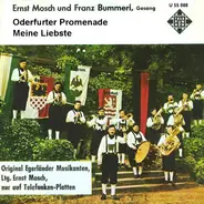 Ernst Mosch Und Franz Bummerl , Ernst Mosch Und Seine Original Egerländer Musikanten - Oderfurter Promenade / Meine Liebste