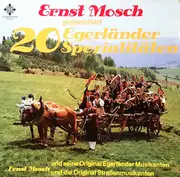 LP - Ernst Mosch Und Seine Original Egerländer Musikanten , Ernst Mosch Und Die Original Straßenmusikant - 20 Egerländer Spezialitäten