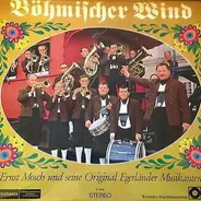 Ernst Mosch Und Seine Original Egerländer Musikanten - Böhmischer Wind