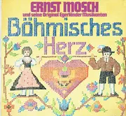 LP - Ernst Mosch Und Seine Original Egerländer Musikanten - Böhmisches Herz