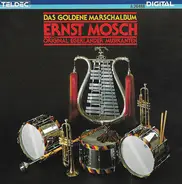 Ernst Mosch Und Seine Original Egerländer Musikanten - Das Goldene Marschalbum