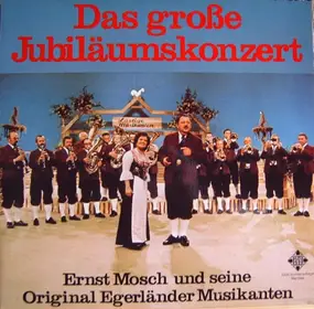 Ernst Mosch - Das große Jubiläumskonzert