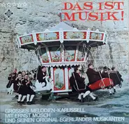Ernst Mosch Und Seine Original Egerländer Musikanten - Das Ist Musik!