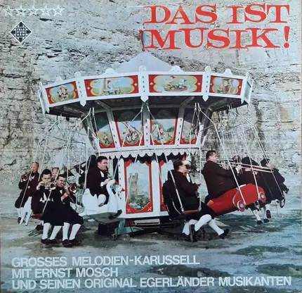 Ernst Mosch Und Seine Original Egerländer Musikanten - Das Ist Musik!