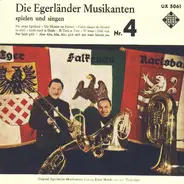 Ernst Mosch Und Seine Original Egerländer Musikanten - Die Egerländer Musikanten Spielen Und Singen - Nr.4