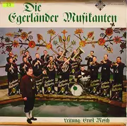 LP - Ernst Mosch Und Seine Original Egerländer Musikanten - Die Egerländer Musikanten