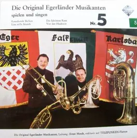 Die Original Egerländer Musikanten - Die Original Egerländer Musikanten Spielen Und Singen - Nr. 5