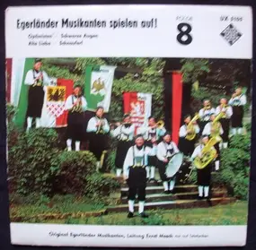 Original Egerländer Musikanten - Egerländer Musikanten Spielen Auf - Folge 8