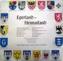 LP - Ernst Mosch Und Seine Original Egerländer Musikanten , Ernst Mosch Und Die Zittner Schrammeln - Egerland - Heimatland