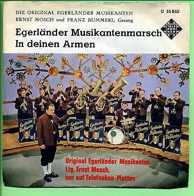 Ernst Mosch Und Seine Original Egerländer Musikanten Leitung: Ernst Mosch Gesang: Franz Bummerl - Egerlander Musikantenmarsch