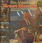 Ernst Mosch und seine Original Egerländer Musikanten - Ein Abend Mit Ernst Mosch Und Seinen Original Egerländer Musikanten