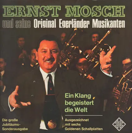 Ernst Mosch Und Seine Original Egerländer Musikanten - Ein Klang Begeistert Die Welt