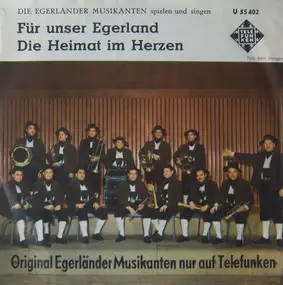 Ernst Mosch - Für Unser Egerland / Die Heimat Der Herzen