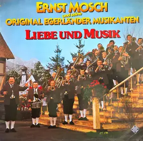 Ernst Mosch - Liebe Und Musik