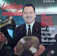 Ernst Mosch Und Seine Original Egerländer Musikanten - Lieblingsmelodien