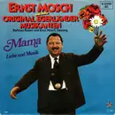 7inch Vinyl Single - Ernst Mosch Und Seine Original Egerländer Musikanten - Mama