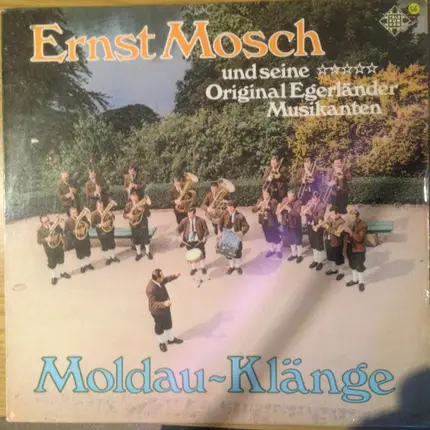 Ernst Mosch Und Seine Original Egerländer Musikanten - Moldauklänge