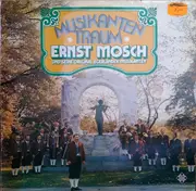 LP - Ernst Mosch Und Seine Original Egerländer Musikanten - Musikanten Traum