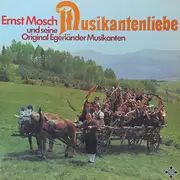 LP - Ernst Mosch Und Seine Original Egerländer Musikanten - Musikantenliebe
