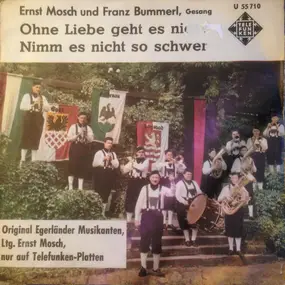 Original Egerländer Musikanten - Ohne Liebe Geht Es Nicht