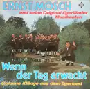 Double LP - Ernst Mosch Und Seine Original Egerländer Musikanten - Wenn Der Tag Erwacht - Goldene Klänge Aus Dem Egerland