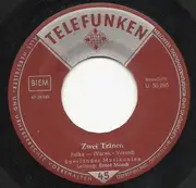 7inch Vinyl Single - Ernst Mosch Und Seine Original Egerländer Musikanten - Zwei Tränen