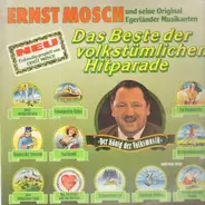 Ernst Mosch Und Seine Original Egerländer Musikanten - Das Beste Der Volkstümlichen Hitparade
