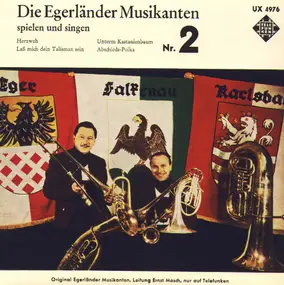 die Egerländer Musikanten - Die Egerländer Musikanten Spielen Und Singen - Nr.2