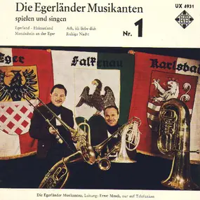 die Egerländer Musikanten - Die Egerländer Musikanten Spielen Und Singen - Nr.1