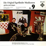 7inch Vinyl Single - Ernst Mosch Und Seine Original Egerländer Musikanten - Die Egerländer Musikanten Spielen Und Singen - Nr. 9