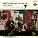 7inch Vinyl Single - Ernst Mosch Und Seine Original Egerländer Musikanten - Die Egerländer Musikanten Spielen Und Singen - Nr.7 - Mono