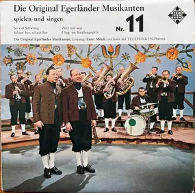 Ernst Mosch - Die Original Egerländer Musikanten Spielen Und Singen - Nr. 11