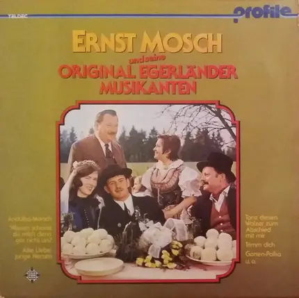 Ernst Mosch Und Seine Original Egerländer Musikanten - Und Seine Original Egerländer Musikanten