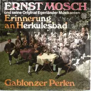Ernst Mosch Und Seine Original Egerländer Musikanten - Erinnerung An Herkulesbad