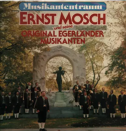 Ernst Mosch Und Seine Original Egerländer Musikanten - Musikantentraum