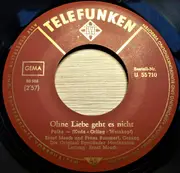 7inch Vinyl Single - Ernst Mosch Und Seine Original Egerländer Musikanten - Ohne Liebe Geht Es Nicht
