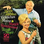 10'' - Ernst Neger • Margit Sponheimer - Heißa Juchhei - Fröhliches Mainz