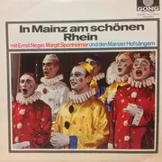 LP - Ernst Neger , Margit Sponheimer und Die Mainzer Hofsänger - In Mainz Am Schönen Rhein