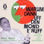 Ernst Neger - Warum Denn Uff Den Mond E'nuff