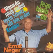 Ernst Neger - Wenn Du Mich Suchst Mein Schatz, Ich Bin In Der Kneipe / Jean Bleib Do