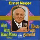 7inch Vinyl Single - Ernst Neger - Wini Wini Wana Wana (Vini Vini) / Haste Was Gemerkt