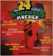 Ernst Neger / Fritz und die fröhlichen Zecher a.o. - Die 24 Großen Stimmungsmacher