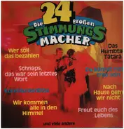 Ernst Neger / Fritz und die fröhlichen Zecher a.o. - Die 24 Großen Stimmungsmacher